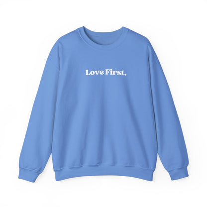 Love First Crewneck Sweatshirt