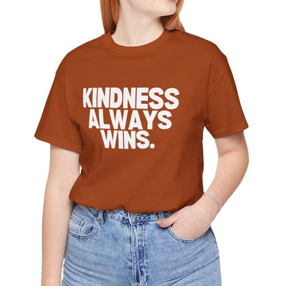 Kindness Always Wins Tee