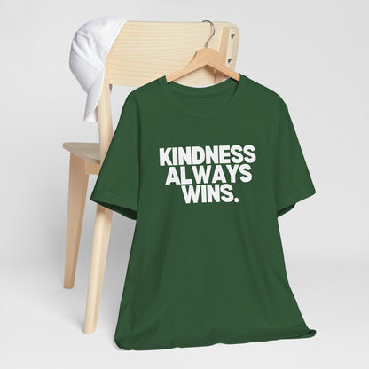 Kindness Always Wins Tee