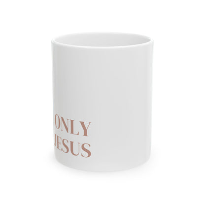 Only Jesus Mug