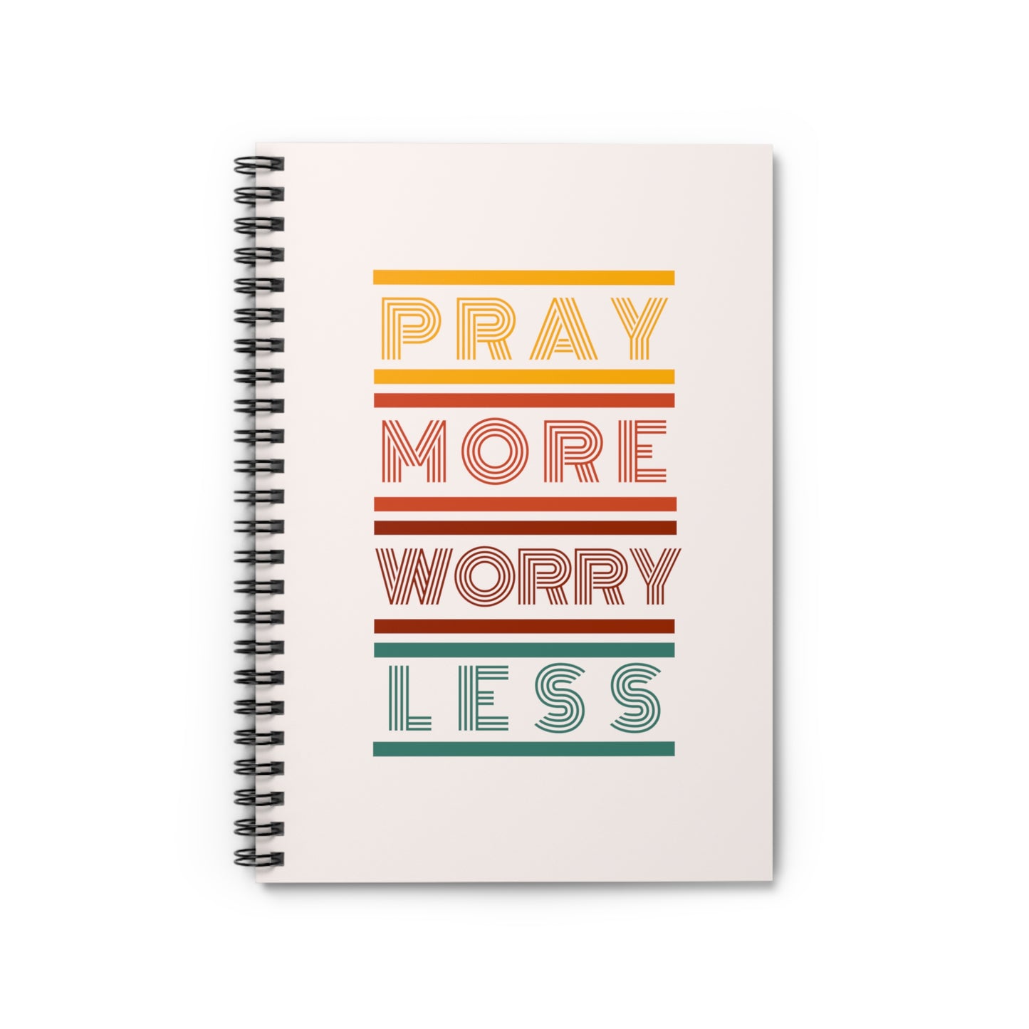 Pray More Worry Less Spiral Notebook