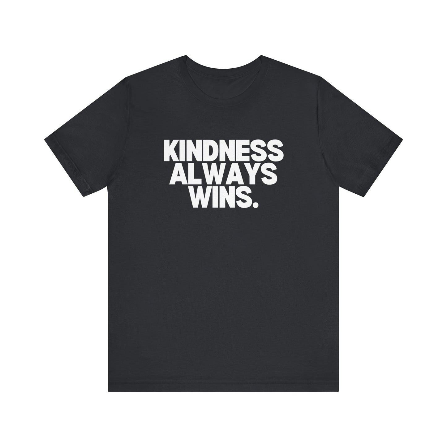 Kindness Always Wins Tee