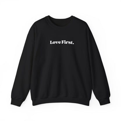 Love First Crewneck Sweatshirt