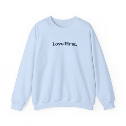 Love First Crewneck Sweatshirt