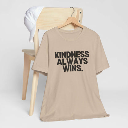 Kindness Always Wins Tee