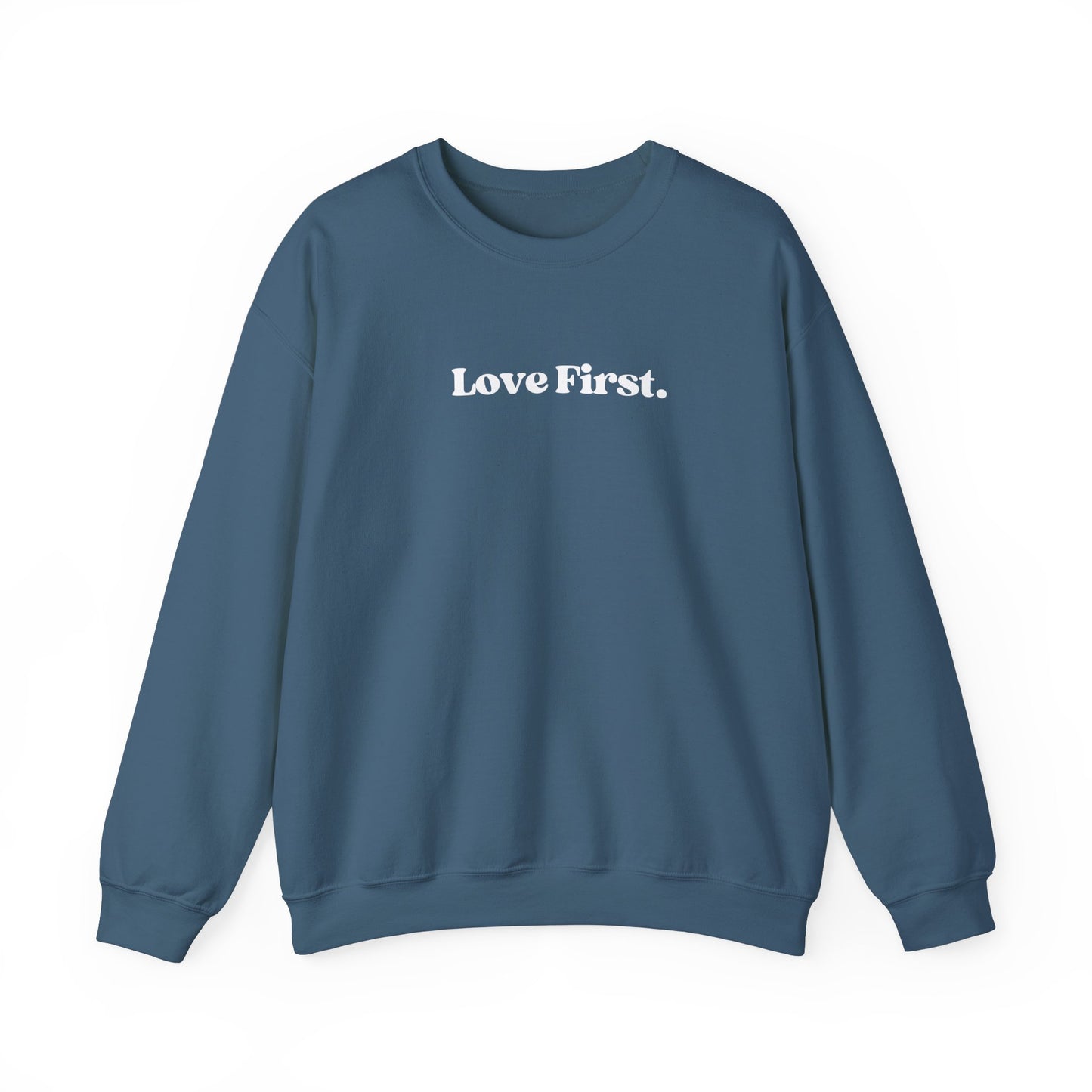 Love First Crewneck Sweatshirt