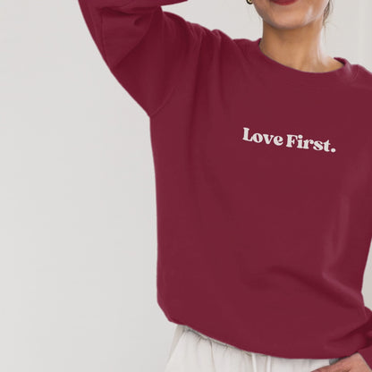 Love First Crewneck Sweatshirt